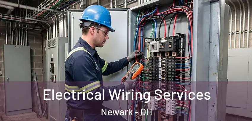 Electrical Wiring Services Newark - OH