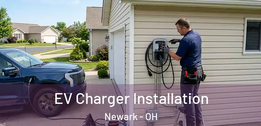  EV Charger Installation Newark - OH