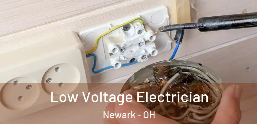 Low Voltage Electrician Newark - OH